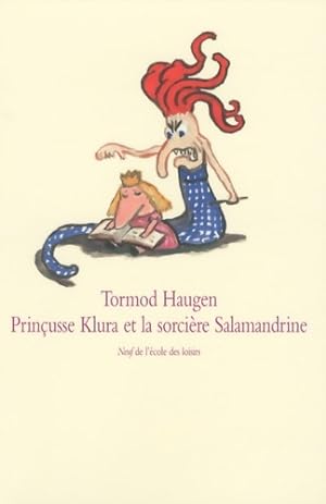Seller image for Prin?usse Klura et la sorci?re salamandrine - Tormod Haugen for sale by Book Hmisphres