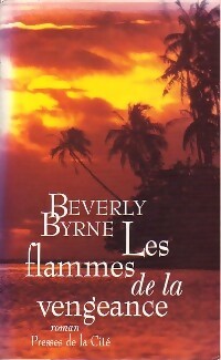 Image du vendeur pour Les flammes de la vengeance - Beverly Byrne mis en vente par Book Hmisphres