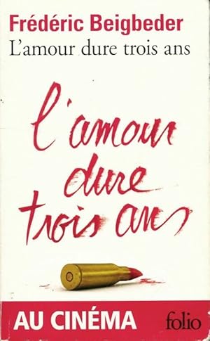 Image du vendeur pour L'amour dure trois ans - Fr?d?ric Beigbeder mis en vente par Book Hmisphres