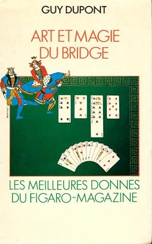 Art et magie du bridge - Guy Dupont