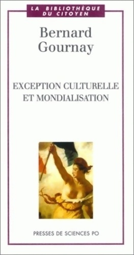 Imagen del vendedor de Exception culturelle et mondialisation - Bernard Gournay a la venta por Book Hmisphres
