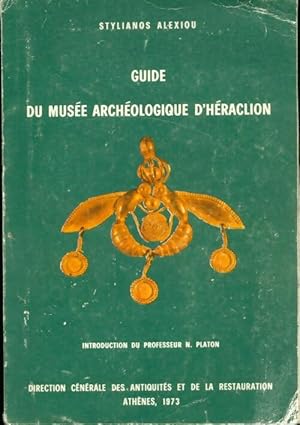 Guide du musée archéologique d'Héraclion - Stylianos Alexiou