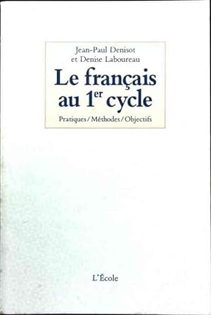 Le français au 1er cycle - Jean-Paul Denisot