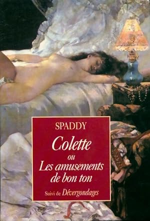 Imagen del vendedor de Colette ou Les amusements de bon ton - Spaddy a la venta por Book Hmisphres
