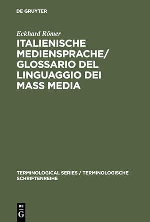 Italienische Mediensprache : Handbuch ; italiano - tedesco = Glossario del linguaggio dei mass me...