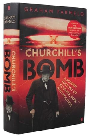 Bild des Verkufers fr CHURCHILL'S BOMB: A hidden history of science, war and politics zum Verkauf von Kay Craddock - Antiquarian Bookseller