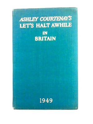 Imagen del vendedor de Let'S Halt Awhile In Britain 1949 Edition a la venta por World of Rare Books