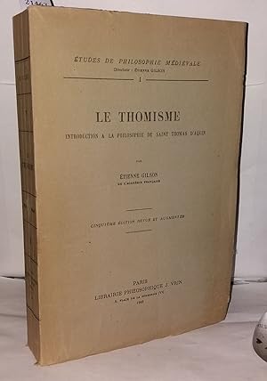 Le thomisme ; introduction à la philosophie de saint thomas d'aquin