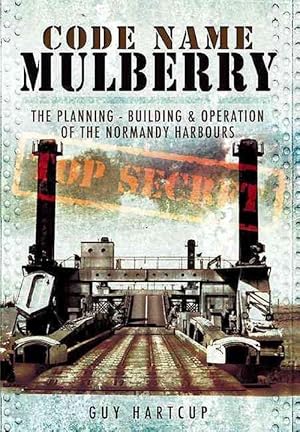 Imagen del vendedor de Code Name Mulberry: the Planning Building and Operation of the Normandy Harbours (Paperback) a la venta por CitiRetail