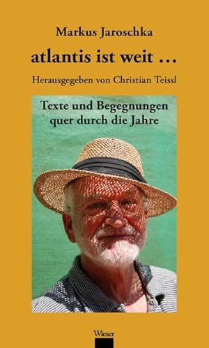 Bild des Verkufers fr atlantis ist weit .: Texte und Begegnungen quer durch die Jahre. zum Verkauf von nika-books, art & crafts GbR