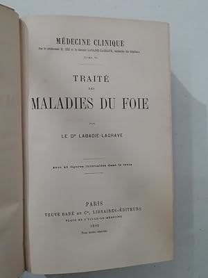 Traité des maladies du foie.Avec 41 figures intercalées dans le texte [Médecine clinique. Tome IV]