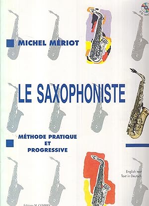 Bild des Verkufers fr Le Saxophoniste Methode pratique et progressive. Praktischer und progressiver Lehrgang. Practical and progressive method zum Verkauf von Leipziger Antiquariat