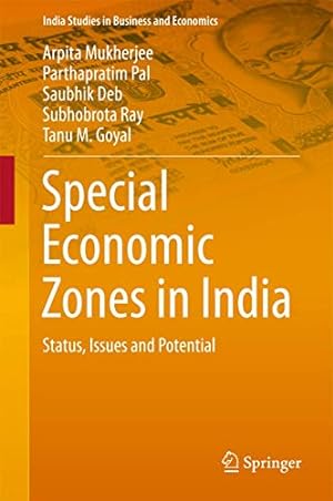 Bild des Verkufers fr Special Economic Zones in India: Status, Issues and Potential (India Studies in Business and Economics) zum Verkauf von WeBuyBooks