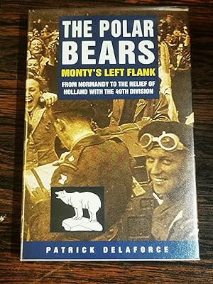 Seller image for The Polar Bears: From Normandy to the Relief of Holland with the 49th Division (Military series) for sale by The Berwyn Bookshop
