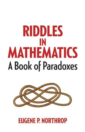 Imagen del vendedor de Riddles in Mathematics : A Book of Paradoxes a la venta por GreatBookPricesUK