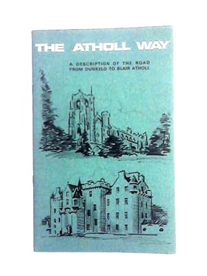 Seller image for The Atholl Way for sale by World of Rare Books