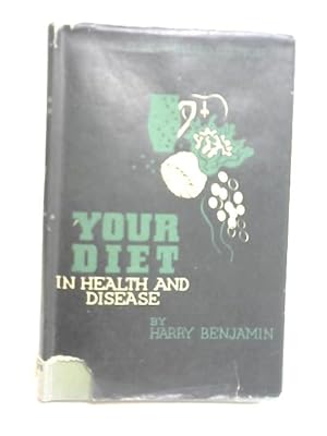 Bild des Verkufers fr Your Diet In Health and Disease zum Verkauf von World of Rare Books