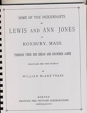 Some of the Descendants of Lewis and Ann Jones of Roxbury, MAss.