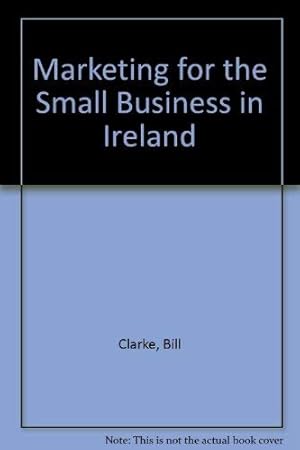 Bild des Verkufers fr Marketing for the Small Business in Ireland zum Verkauf von WeBuyBooks