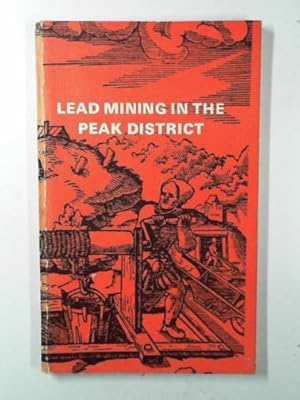 Imagen del vendedor de Lead mining in the Peak District a la venta por Cotswold Internet Books