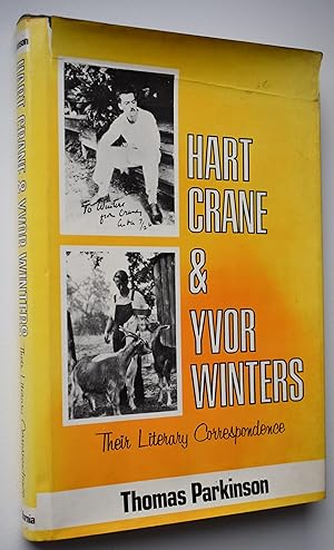 HART CRANE AND YVOR WINTERS Their Literary Correspondence