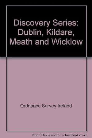 Bild des Verkufers fr Discovery Series: Dublin, Kildare, Meath and Wicklow zum Verkauf von WeBuyBooks