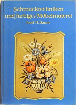 Bild des Verkufers fr Schmucktechniken und farbige Mbelmalerei; zum Verkauf von Peter-Sodann-Bibliothek eG