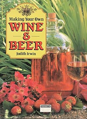 Seller image for MAKING YOUR OWN WINE AND BEER for sale by WeBuyBooks
