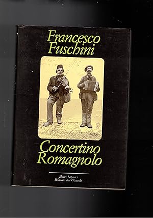 Seller image for Concertino romagnolo. Personaggi, luoghi e fatti di Romagna. for sale by Libreria Gull