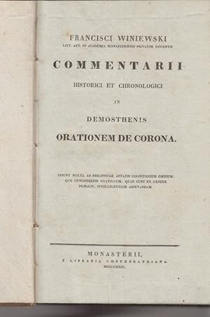 Commentarii Historici et Chronologici in Demosthenis Orationem de Corona. Francisci Winiewski.