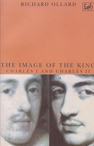 IMAGE OF THE KING. Charles I and Charles II.