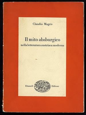 Il mito absburgiconella letteratura austriaca moderna.