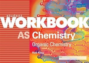 Imagen del vendedor de AS Chemistry: Organic Chemistry Student Workbook a la venta por WeBuyBooks
