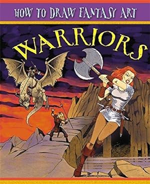 Bild des Verkufers fr How To Draw Fantasy Art: Warriors zum Verkauf von WeBuyBooks