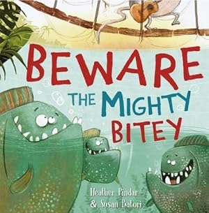 Imagen del vendedor de Beware the Mighty Bitey a la venta por WeBuyBooks