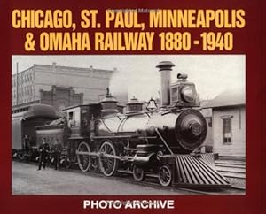 Bild des Verkufers fr Chicago, St. Paul, Minneapolis and Omaha Railway, 1880-1940 (Photo Archive): Photographs from the State Historical Societ zum Verkauf von WeBuyBooks