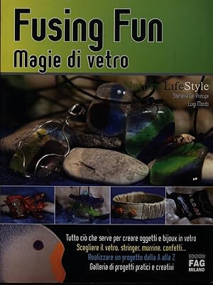 Seller image for Fusing fun. Magie di vetro for sale by Librodifaccia