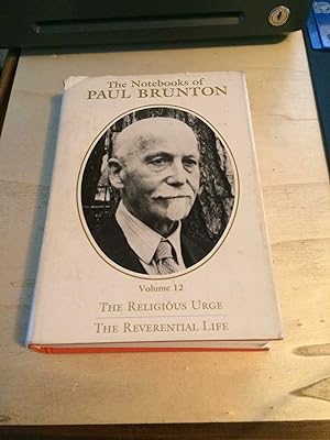 Bild des Verkufers fr The Notebooks of Paul Brunton (Volume 12): The Religious Urge / The Reverential Life zum Verkauf von Dreadnought Books