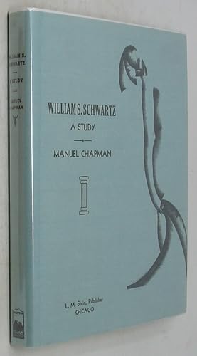 William S. Schwartz: A Study