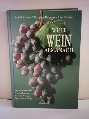 Seller image for Welt Wein Almanach. Das umfassende Nachschlagewerk zu den Weinen der ganzen Welt for sale by Celler Versandantiquariat