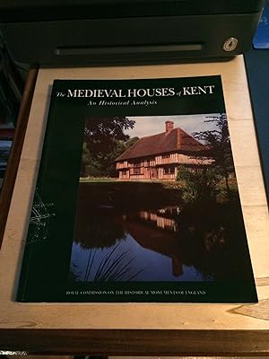 The Medieval Houses of Kent: An Historical Analysis