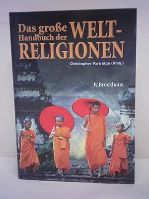 Bild des Verkufers fr Das groe Handbuch der Weltreligionen zum Verkauf von Celler Versandantiquariat