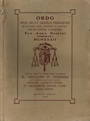 Seller image for Ordo Opus dei et Sacrum Peragendi in cathedr. Basil. Ecclesiis et orator. Archicoenobii Casinensis Pro Anno Domini BISSEXTILI MCMXXXII for sale by Biblioteca di Babele