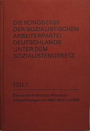 Bild des Verkufers fr Die Kongresse der Sozialistischen Arbeiterpartei Deutschlands unter dem Sozialistengesetz.1880, 1883 und 1887. (2 Bde.). Bd. 1 Fotomechanischer Neudruck der Protokolle vom Parteikongress auf Schlo Wyden 1880, Parteikongress in Kopenhagen 1883 und vom Parteitag in St. Gallen 1887. / Bd.2 Erstverffentlichung der handschriftlichen Protokollaufzeichnungen vom Parteikongress auf Schlo Wyden 1880, Parteikongress in Kopenhagen 1883 und vom Parteitag in St. Gallen 1887. zum Verkauf von Rotes Antiquariat