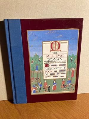 Seller image for The Medieval Woman: An Illuminated Book of Days. for sale by Dark Parks Books & Collectibles