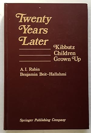 Seller image for Twenty Years Later: Kibbutz Children Grown Up. for sale by Monkey House Books