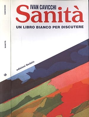 Bild des Verkufers fr Sanit un libro bianco per discutere zum Verkauf von Biblioteca di Babele