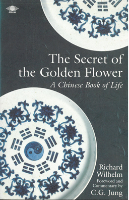 Seller image for The Secret of the Golden Flower. A Chinese Book of Life. for sale by Eaglestones