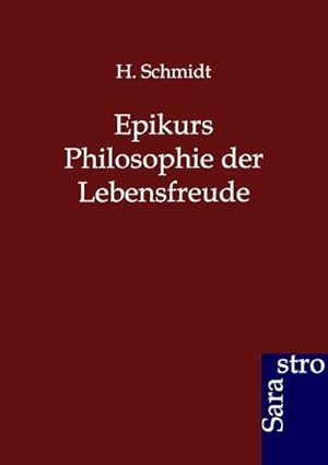 Immagine del venditore per Epikurs Philosophie der Lebensfreude venduto da BuchWeltWeit Ludwig Meier e.K.