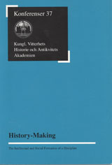 Seller image for History-making : the intellectual and social formation of a discipline : proceedings of an international conference, Uppsala, September 1994 for sale by Joseph Burridge Books
